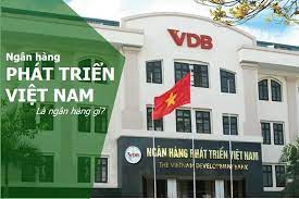 Ngân hàng phát triển Việt Nam (VDB) là ngân hàng gì? - VAY VỐN NGÂN HÀNG